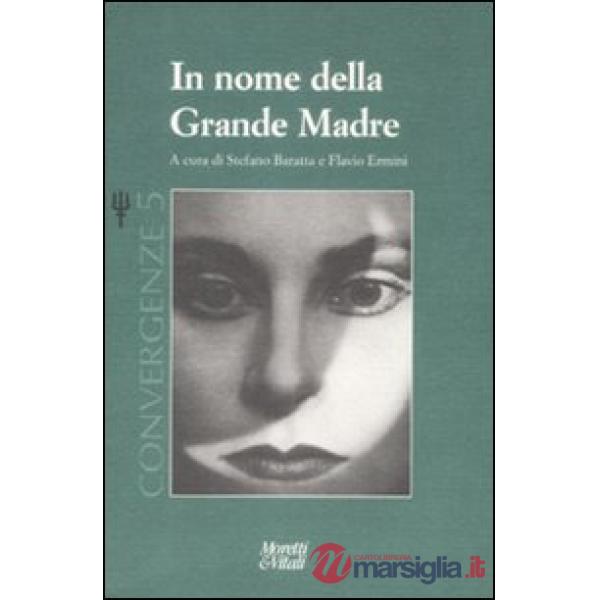 Grande madre. Convergenze (La). Vol. 5