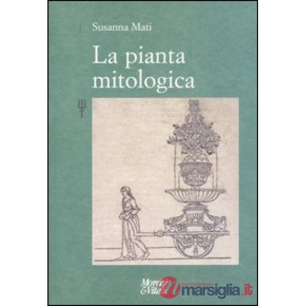 Pianta mitologica (La)