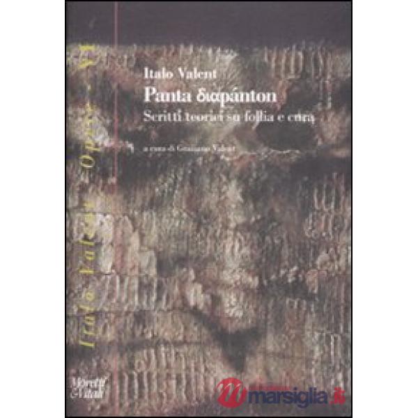 Panta diapánton. Scritti teorici su follia e cura