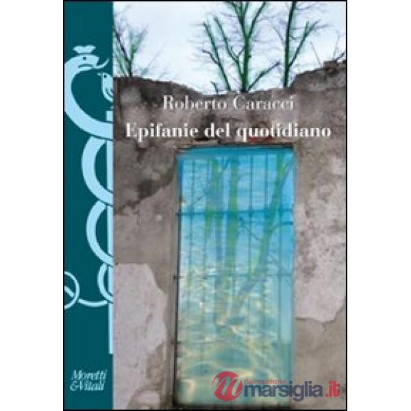 Epifanie del quotidiano. Veli e bagliori nella poesia italiana contemporanea