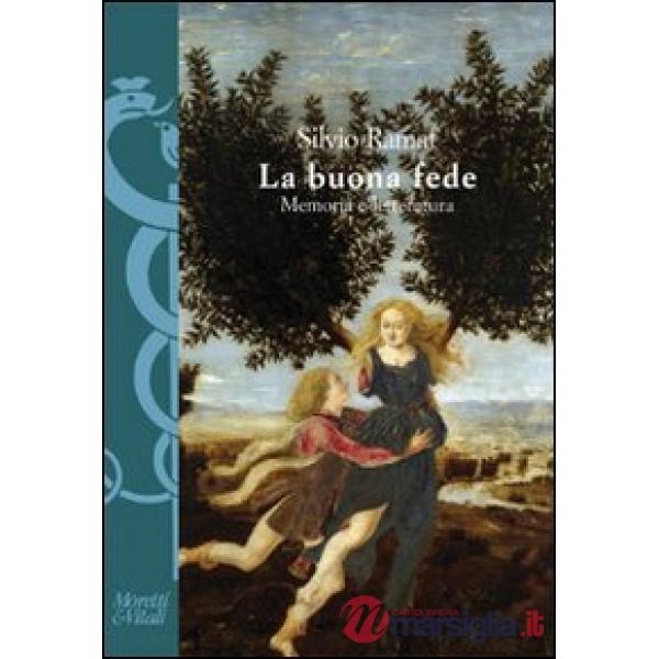 Buona fede. Memoria e letteratura (La)