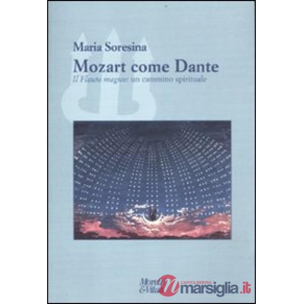 Mozart come Dante. Il flauto magico: un cammino spirituale