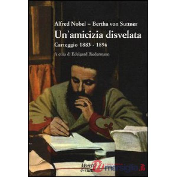 Amicizia disvelata. Carteggio (1883-1896) (Un')