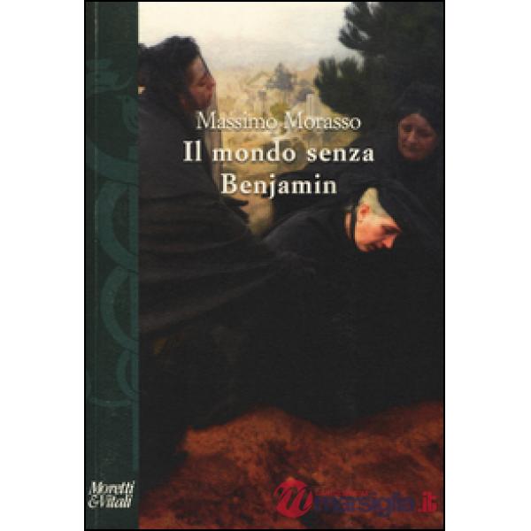 Mondo senza Benjamin (Il)