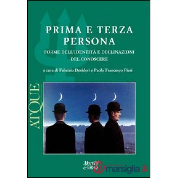 Prima e terza persona. Forme dell'identità e declinazioni del conoscere