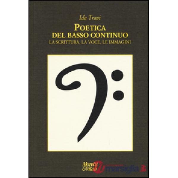 Poetica del basso continuo. la scritura, la voce, le immagini