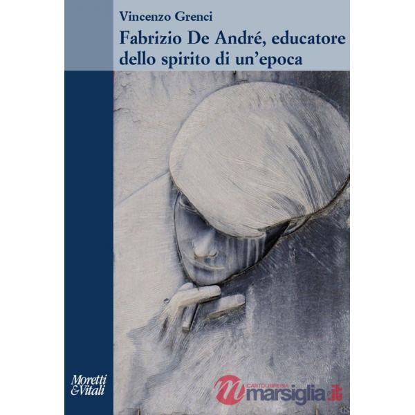 Fabrizio de André, educatore dello spirito di un'epoca