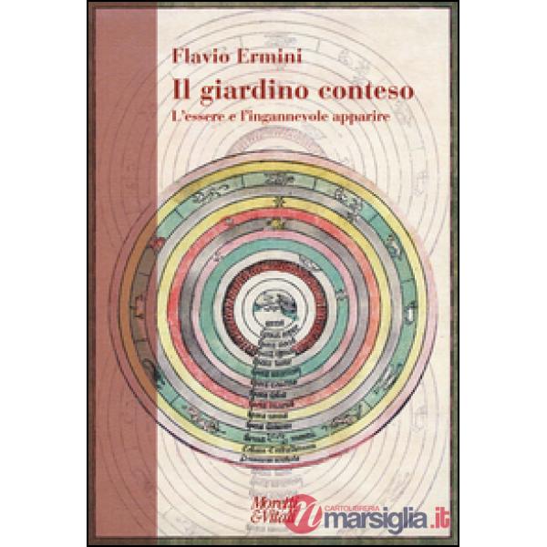 Giardino conteso. L'essere e l'ingannevole apparire (Il)