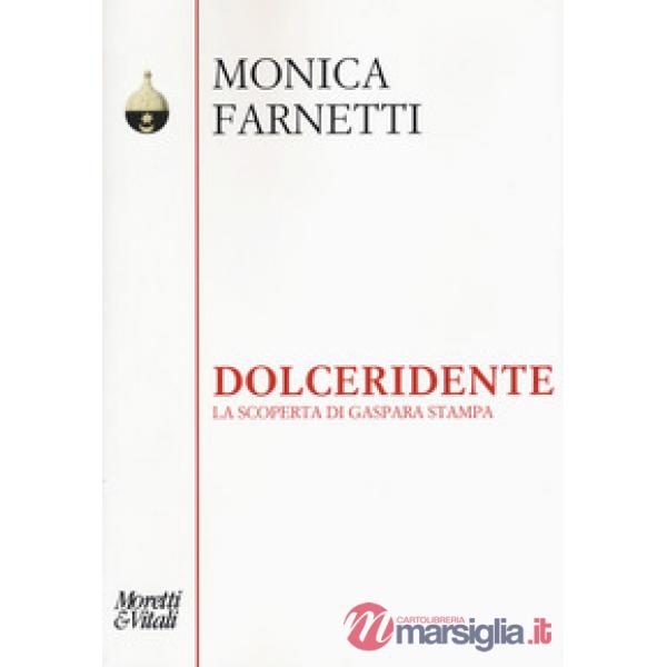 Dolceridente. La scoperta di Gaspara Stampa