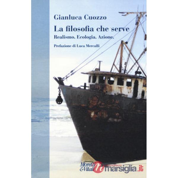Filosofia che serve. Realismo. Ecologia. Azione (La)