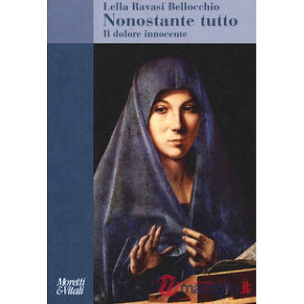 Nonostante tutto. Il dolore innocente