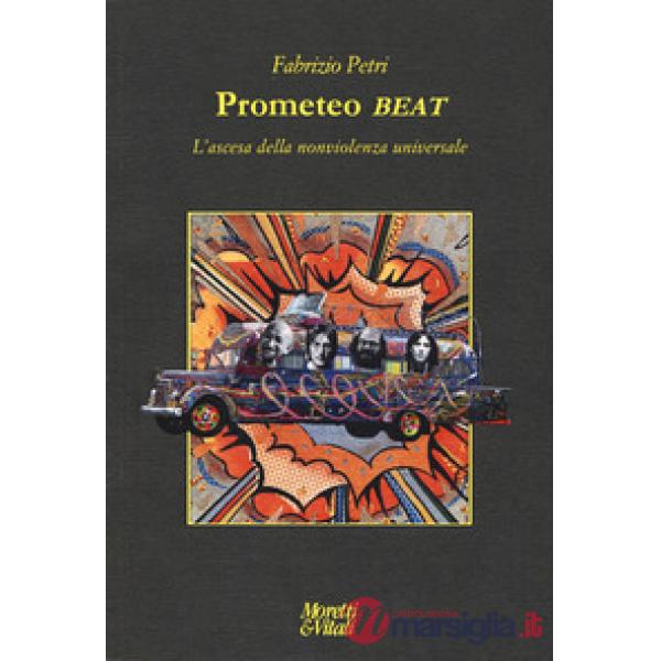 Prometeo beat. L'ascesa della nonviolenza universale