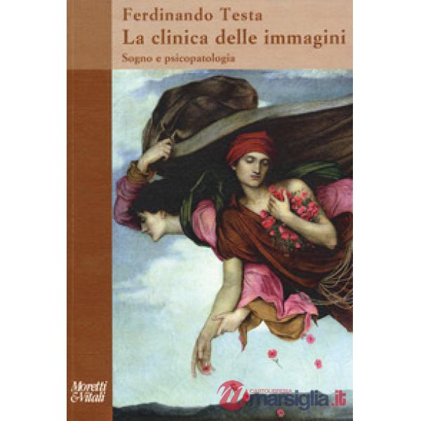 Clinica delle immagini. Sogno e psicopatologia (La)