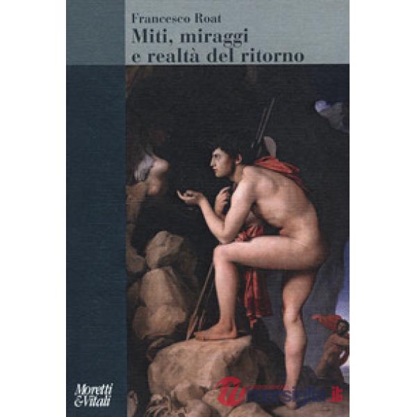 Miti, miraggi e realtà del ritorno