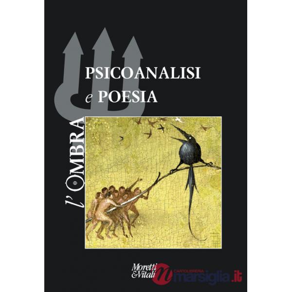 Ombra (L'). Vol. 15: Psicoanalisi e poesia