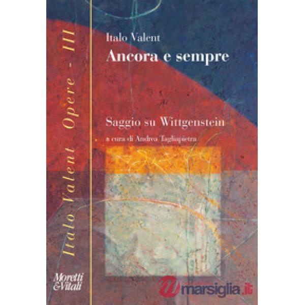 Ancora e sempre. Saggio su Wittgenstein