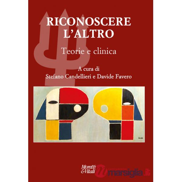 Riconoscere l'Altro. Teorie e clinica
