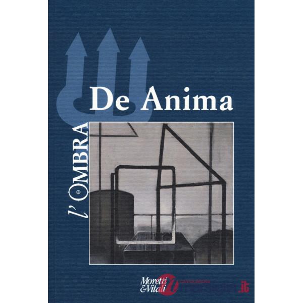 Ombra (L'). Vol. 16: De anima