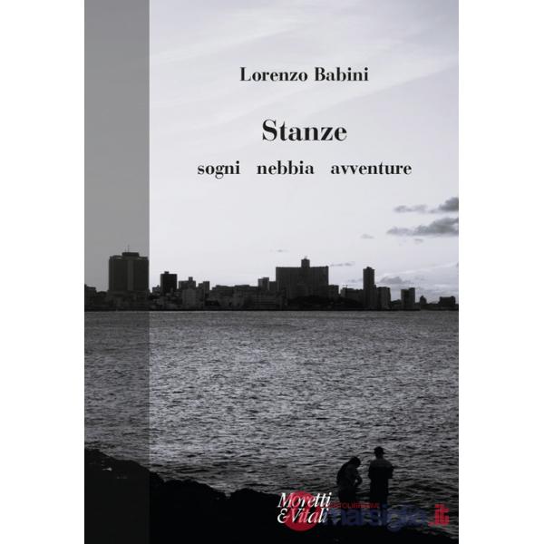 Stanze. Sogni, nebbia, avventure