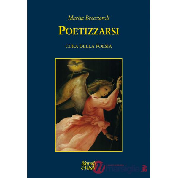 Poetizzarsi. Cura della poesia