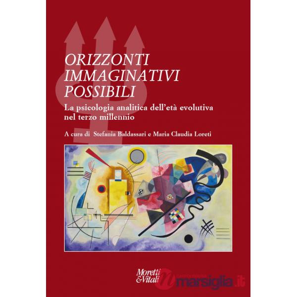 Orizzonti immaginativi possibili. La psicologia analitica dell'età evolutiva nel terzo millennio