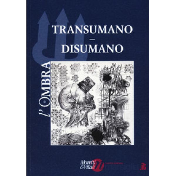 Ombra (2024) (L'). Vol. 23: Transumano. Disumano