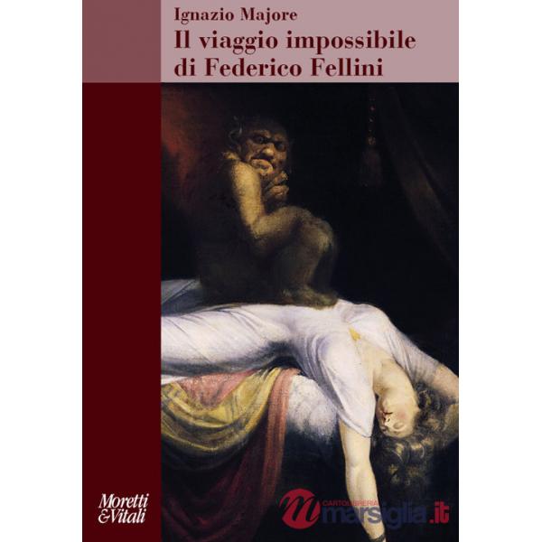 Viaggio impossibile di Federico Fellini (Il)