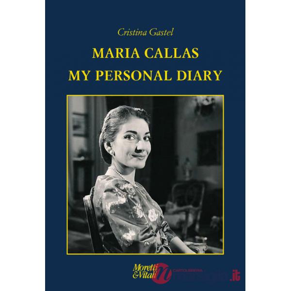 Maria Callas. My personal diary