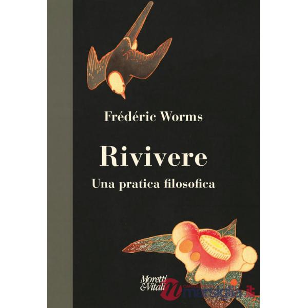 Rivivere. Una pratica filosofica