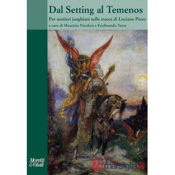 Dal Setting al Temenos. Per sentieri junghiani sulle tracce di Luciano Perez