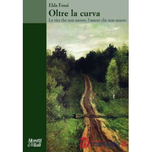 Oltre la curva La vita che non muore, l'amore che non muore