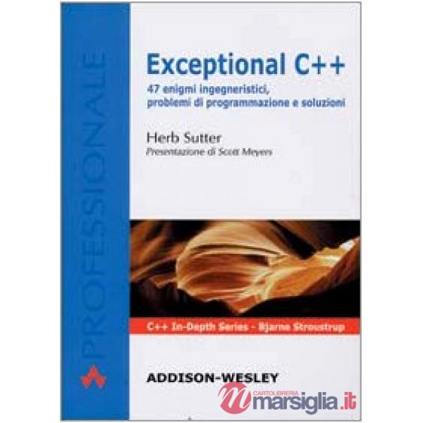 Exceptional C++. 47 enigmi ingegneristici, problemi di programmazione e soluzion
