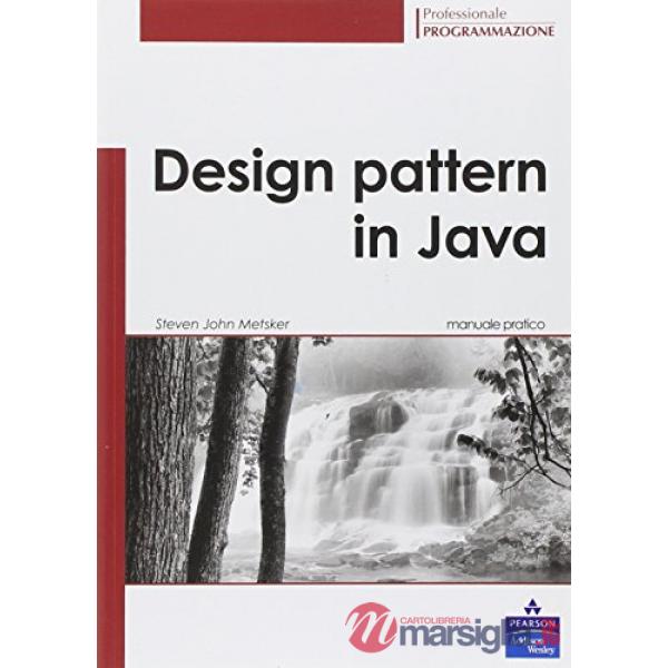 Design pattern in Java. Manuale pratico