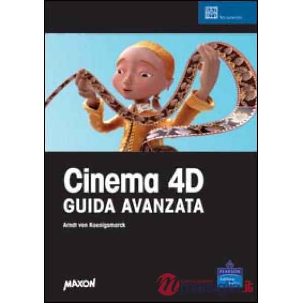 Cinema 4D. Guida avanzata. Con CD-ROM
