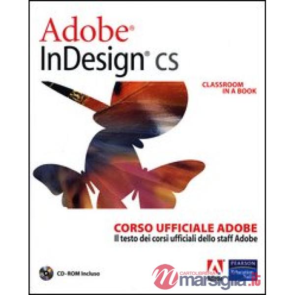 Adobe InDesign CS. Classroom in a book. Corso ufficiale Adobe. Con CD-ROM