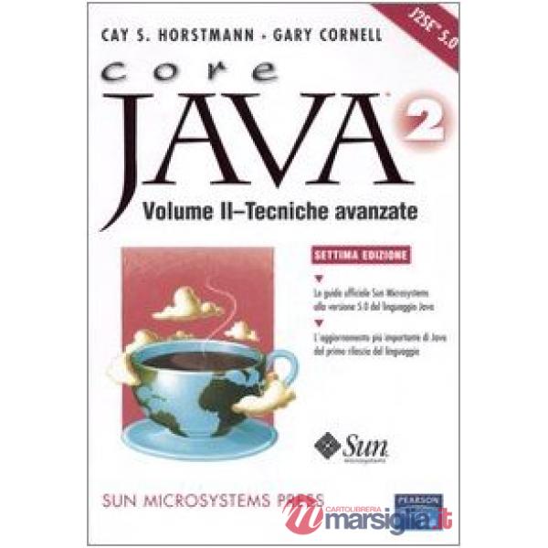 Core Java 2. Vol. 2: Tecniche avanzate
