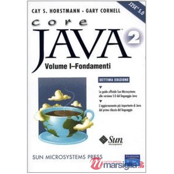 Core Java 2. Vol. 1: Fondamenti