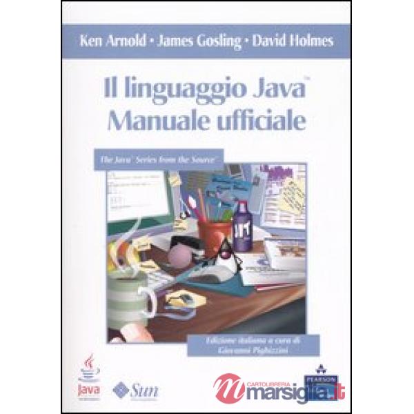 Linguaggio Java. Manuale ufficiale (Il)