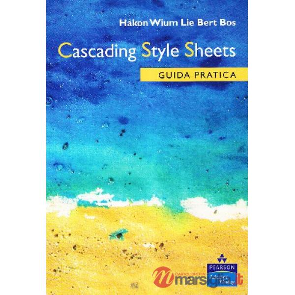 Cascading Style Sheets. Guida pratica