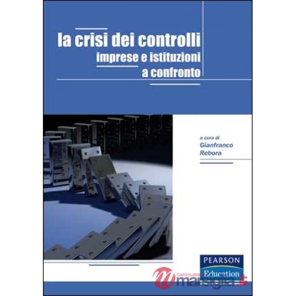 Crisi dei controlli. Imprese e istituzioni a confronto (La)