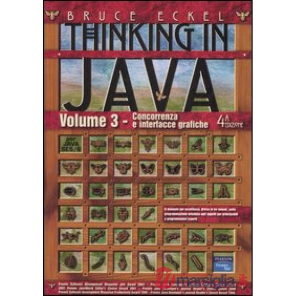 Thinking in Java. Vol. 3: Concorrenza e interfacce grafiche