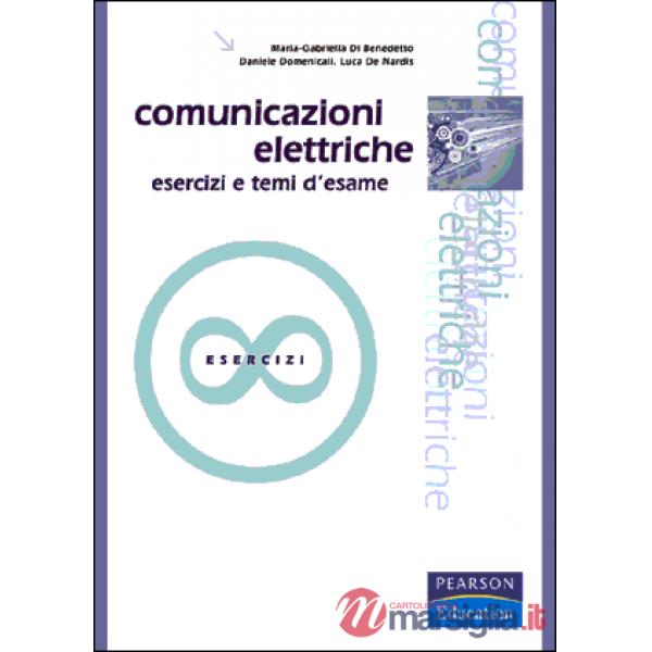 Comunicazioni elettriche. Esercizi e temi d'esame
