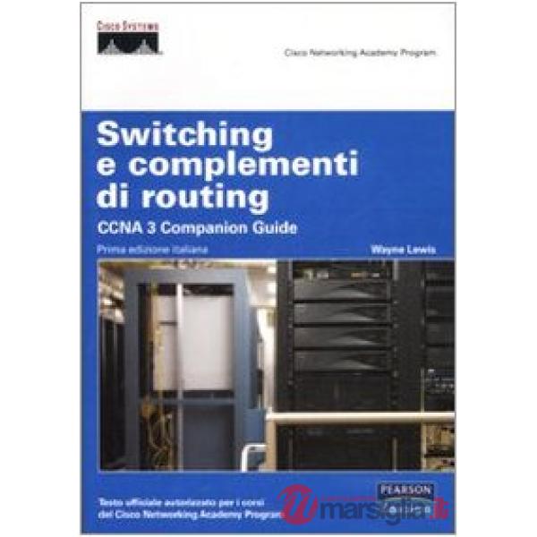 Switching e complementi di routing. CCNA 3 companion guide. Con CD-ROM