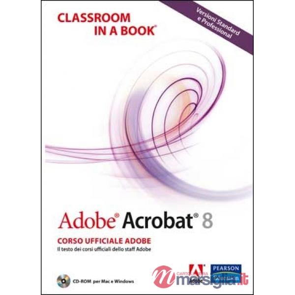 Adobe Acrobat 8. Classroom in a book. Con CD-ROM