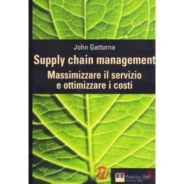 Supply chain management: massimizzare il servizio e ottimizzare i costi