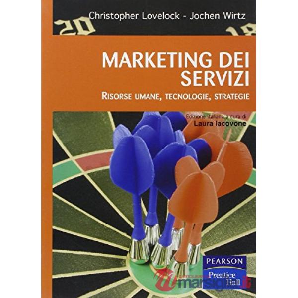 MARKETING DEI SERVIZI. RISORSE UMANE, TECNOLOGIE, STRATEGIE