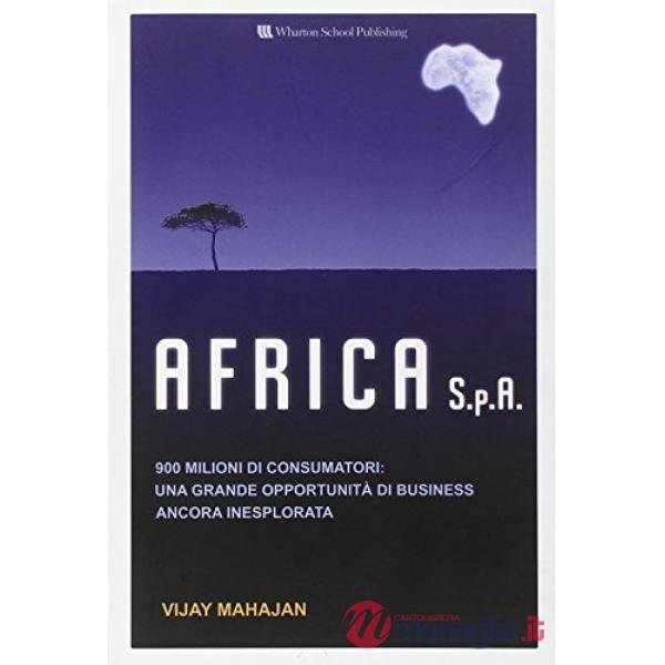Africa S.p.a. 900 milioni di consumatori: una grande opportunità di business anc