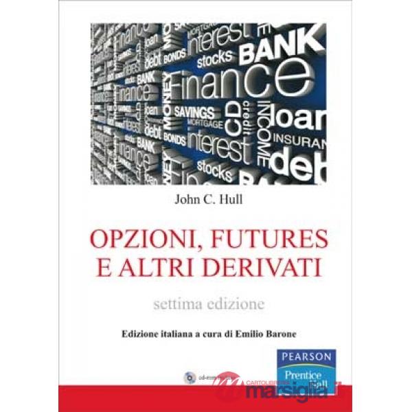 Opzioni, futures e altri derivati. Con CD-ROM