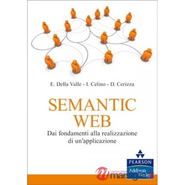 Semantic Web. Dai fondamenti alla realizzazione di un'applicazione