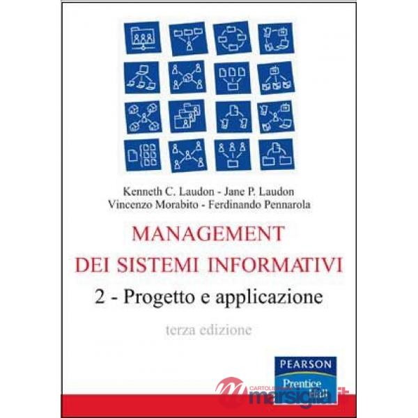 Management dei sistemi informativi. Vol. 2: Progetto e applicazione
